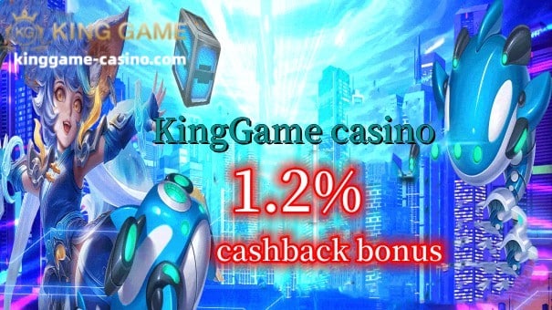 Ang pagrehistro sa KingGame kapakipakinabang kaysa pagrehistro sa ibang .Magbasa paano makakuha ng 1.2% CashBack sa KingGame.