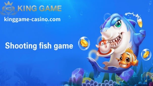 KingGame Online Casino Fish Shooting Game