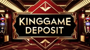 KingGame Deposit: Paano Gawin at Bakit Mahalaga para sa Pinoy Players